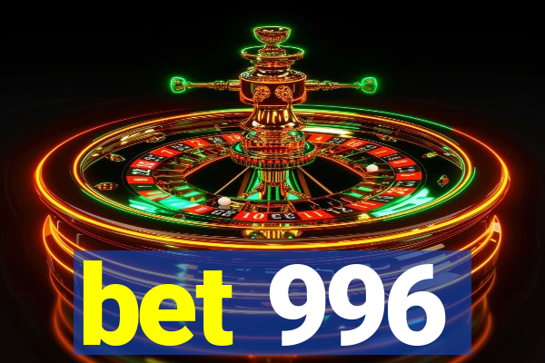 bet 996